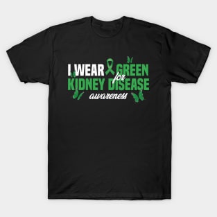 I Wear Green For Kidney Disease Awareness Month T-Shirt